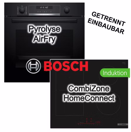 Bosch Herdset Einbaubackofen AirFry Pyrolyse+ Induktionskochfeld CombiZone PowerBoost HomeConnect