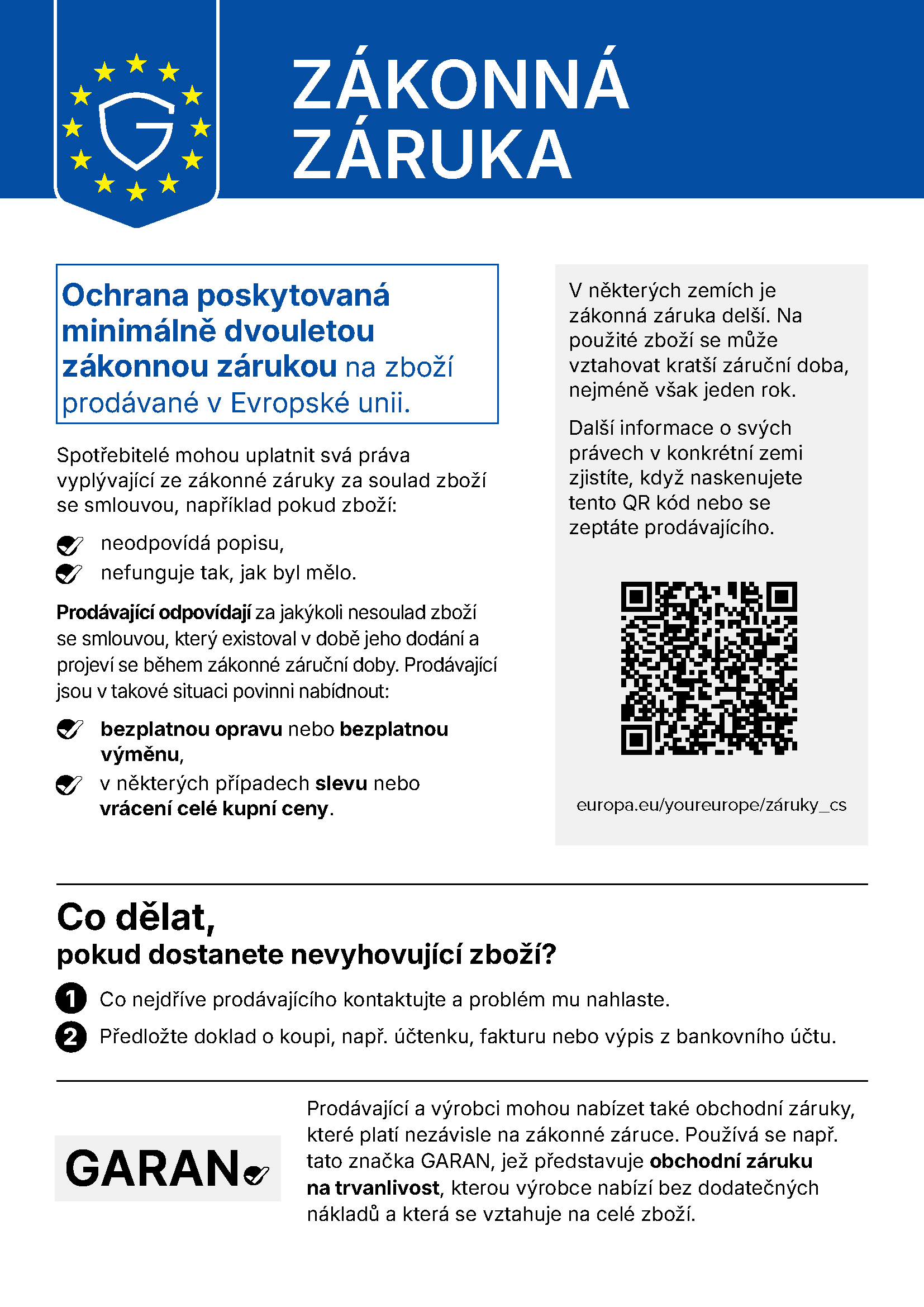 Informace EU „Zákonná záruka“: ochrana poskytovaná minimálně dvouletou zákonnou zárukou na zboží prodávané v Evropské unii.
