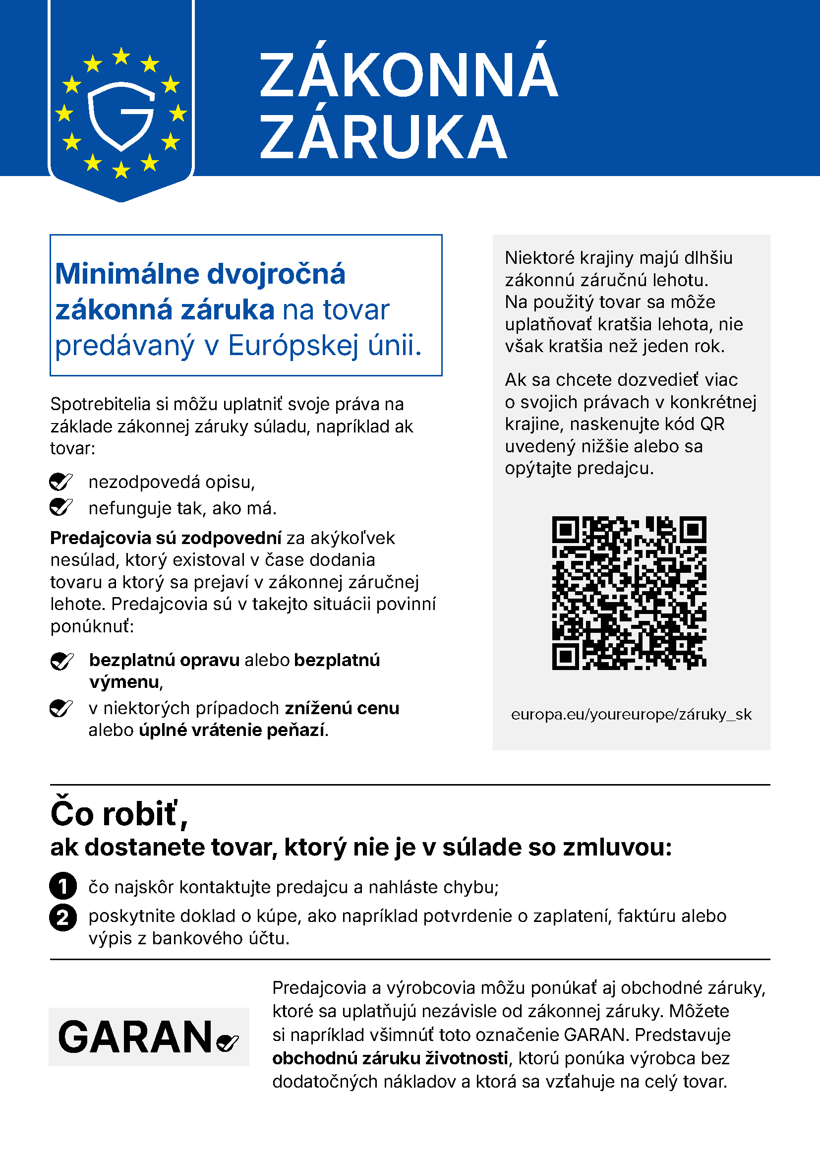 Informácia EÚ „Zákonná záruka“: minimálne dvojročná zákonná záruka na tovar predávaný v Európskej únii.