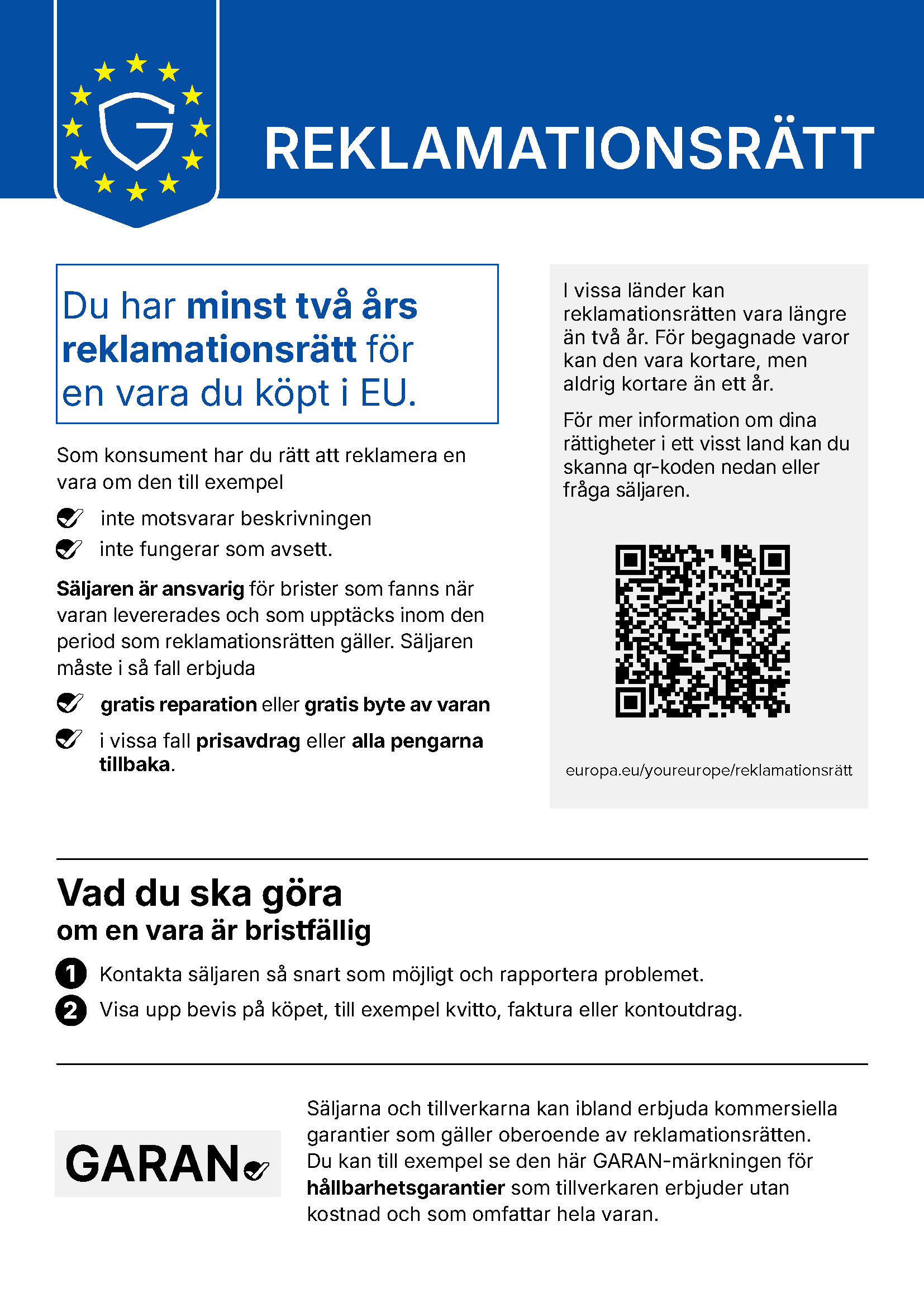 EU-information ”Reklamationsrätt”: du har minst två års reklamationsrätt för en vara du köpt i EU.