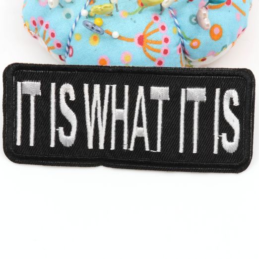 Patch It is what it is Patch It is what it is