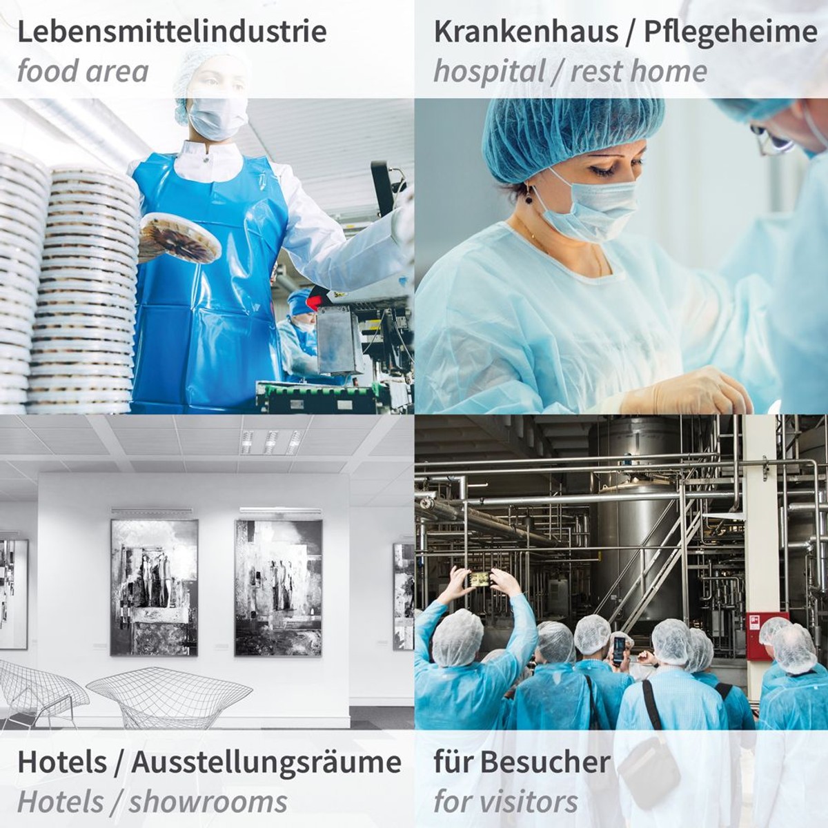Einsatzbereiche: Industrie, Krankenhaus, Hotels, Ausstellungsräume, Besucher Einsatzbereiche: Industrie, Krankenhaus, Hotels, Ausstellungsräume, Besucher