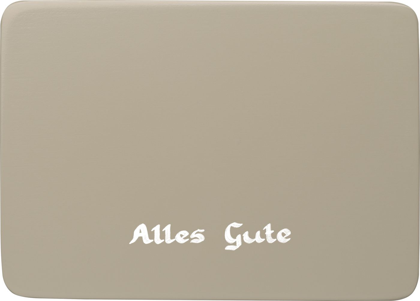 beschriftete Sockelplatte, silbergrau, "Alles Gute" Wendt und Kühn Neuheit 2026 beschriftete Sockelplatte, silbergrau, "Alles Gute" Wendt und Kühn Neuheit 2026