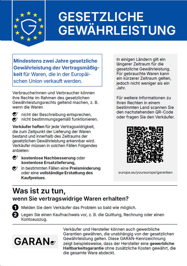 Mindestens zwei Jahre gesetzliche Gewährleistung für Waren, die in der Europäischen Union verkauft werden. Bei Mängeln: kostenlose Nachbesserung oder Ersatzlieferung, in bestimmten Fällen Preisminderung oder Erstattung.
