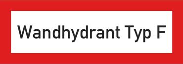 Brandschutzschild / DIN 14461-1:2016-10 (ab 1.10.2016) mit Text Wandhydrant Typ F , versch. Varianten