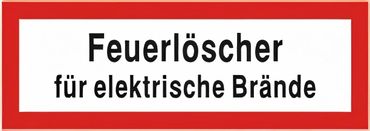 Brandschutzschild als Text " Feuerlöscher für elektrische Brände " - Folie oder Kunststoff 1 mm - Größe 297 x 105 mm & 148 x 52 mm