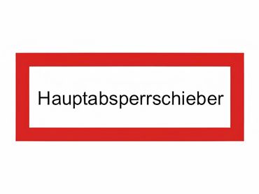 Brandschutzschild als Text " Hauptabsperrschieber " Kunststoff 1 mm , 297 x 105 mm , flach