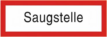Brandschutzschild mit Text " Saugstelle " - Größe: 297 x 105 mm - Kunststoff 1 mm- flach