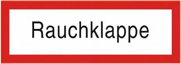 Brandschutzschild als Text " Rauchklappe " -  Folie oder Kunststoff 1 mm - Größen in 148 x 52 mm oder 297 x 105 mm