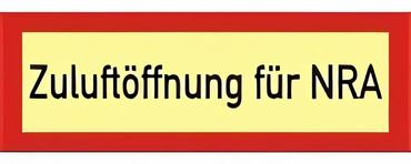 Brandschutzschild als Text " Zuluftöffnung für NRA " - Größe : 297 x 105 mm , selbstklebender Kunststoff oder Folie