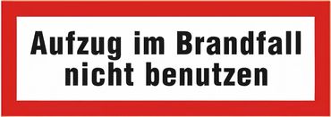 Brandschutzschild als Text " Aufzug im Brandfall nicht benutzen " , Folie oder Kunststoff 1 mm - Größen in 148 x 52 mm oder 297 x 105 mm