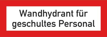 Brandschutzschild / DIN 14461-6:2016-10 (ab 1.10.2016) mit Text " Wandhydrant für geschultes Personal ",  Material: Folie selbstklebend 210 x 74 mm