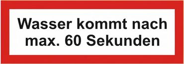 Brandschutzschild als Text " Wasser kommt nach max. 60 Sekunden ", selbstklebende Folie - 210 x 74 mm