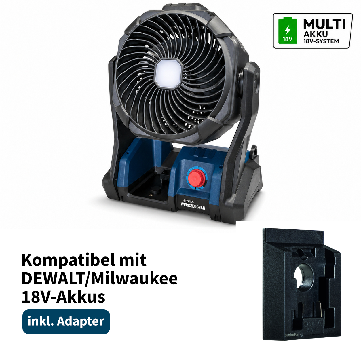 Echter Werkzeugfan Akku-Ventilator 18V Multi-Akku System mit LED-Licht inkl. DeWALT/Milwaukee Adapter
