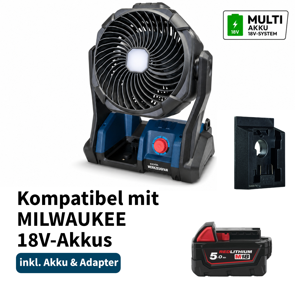 Echter Werkzeugfan Akku-Ventilator 18V Multi-Akku System mit LED-Licht + Milwaukee 1x 5,0 Ah Akku + Adapter