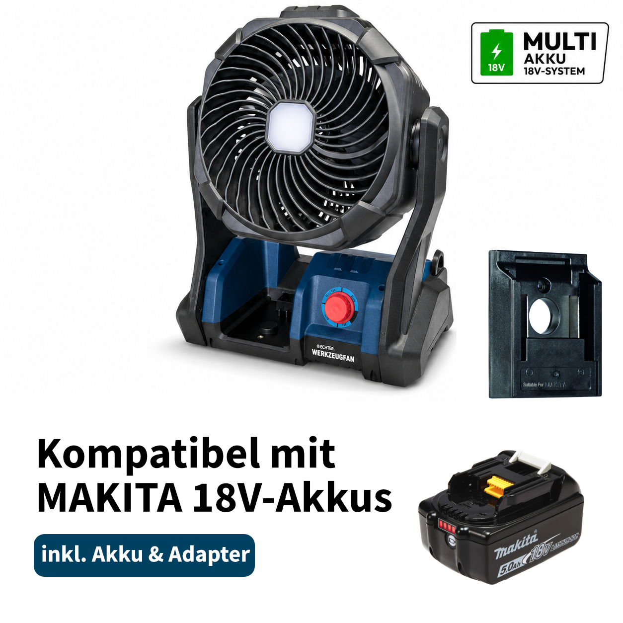 Echter Werkzeugfan Akku-Ventilator 18V Multi-Akku System mit LED-Licht + Makita 1x 5,0 Ah Akku + Adapter