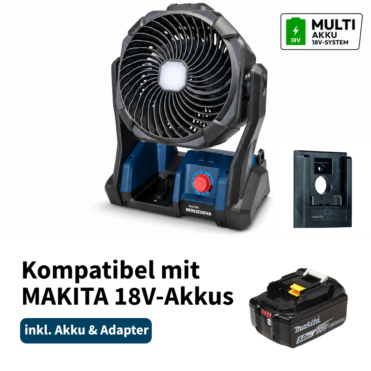 Echter Werkzeugfan Akku-Ventilator 18V Multi-Akku System mit LED-Licht + Makita 1x 5,0 Ah Akku + Adapter