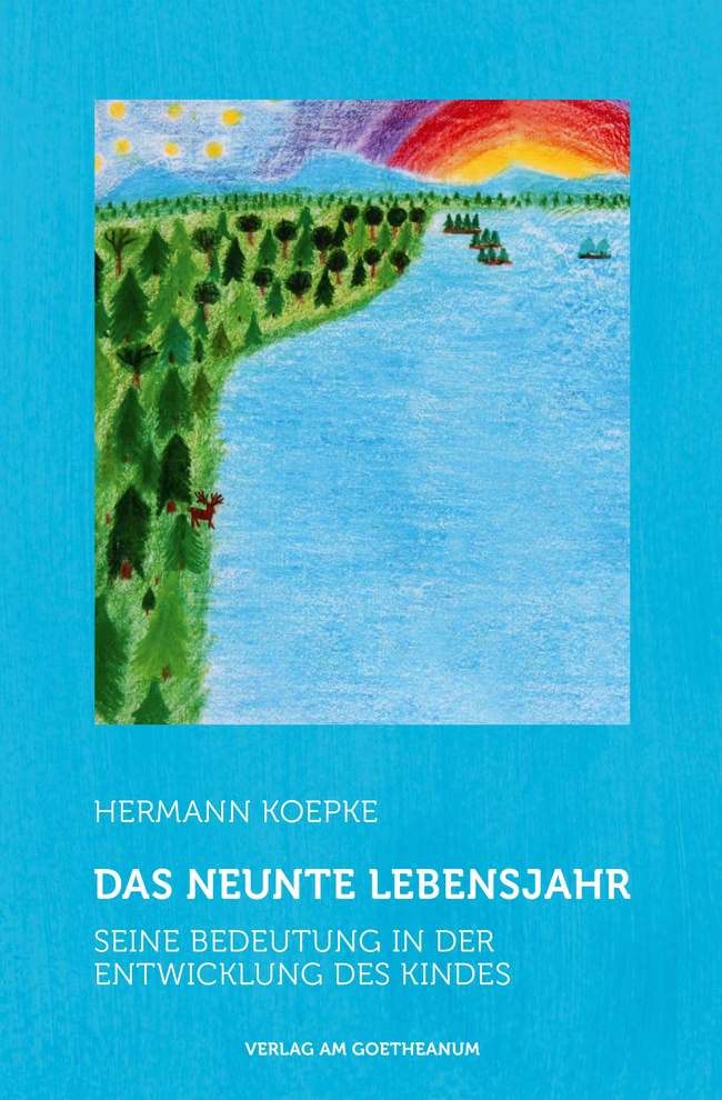 Verlag am Goetheanum Das neunte Lebensjahr _3705 Eine bunte Zeichnung zeigt einen See mit Bäumen Bergen einer untergehenden Sonne und einem Regenbogen. Der Buchtitel "Das neunte Lebensjahr" vom Verlag am Goetheanum erscheint in deutscher Schrift auf blauem Hintergrund.