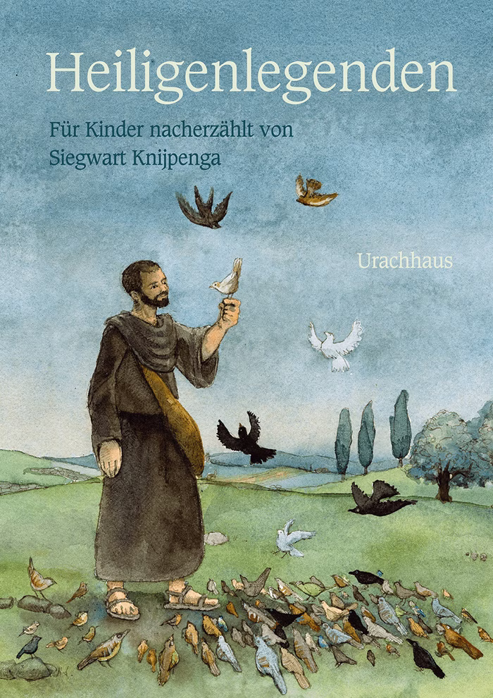 Urachhaus Heiligenlegenden Für Kinder nacherzählt von Siegwart Knijpenga_3917 Heiligenlegenden
