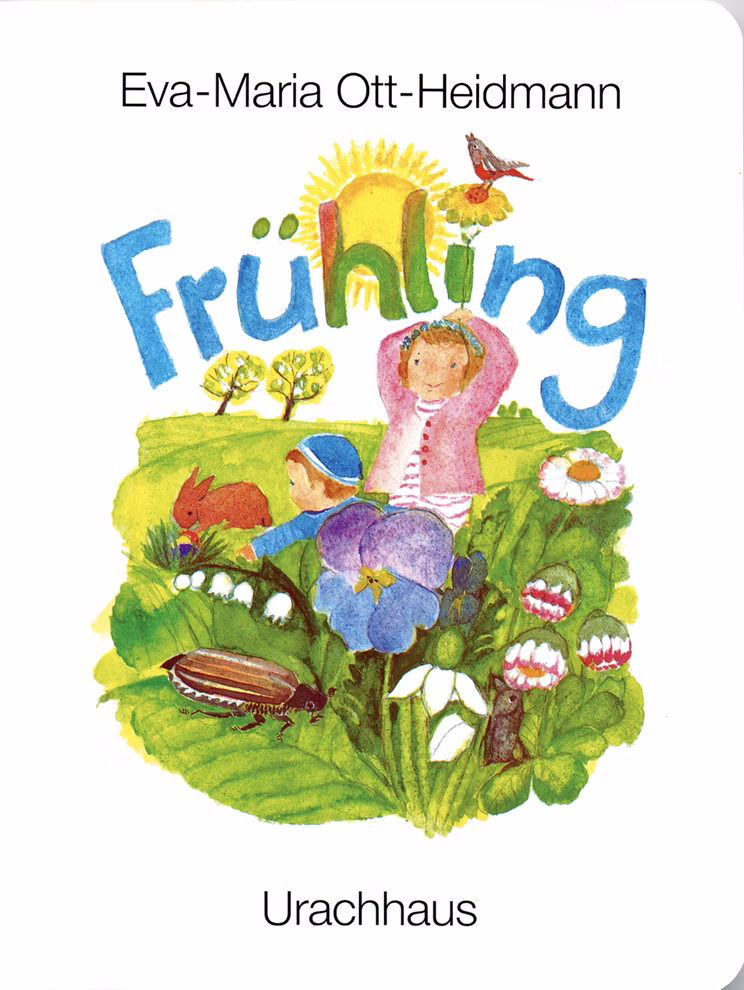 Urachhaus Pappbilderbuch Frühling Eva-Maria Ott-Heidmann_3924 Das "Pappbilderbuch Frühling" von Eva-Maria Ott-Heidmann (Urachhaus) zeigt ein farbenfrohes Cover mit zwei Kindern auf einer Frühlingswiese voller Blumen Insekten einem Vogel und dem blauen Schriftzug "Frühling".