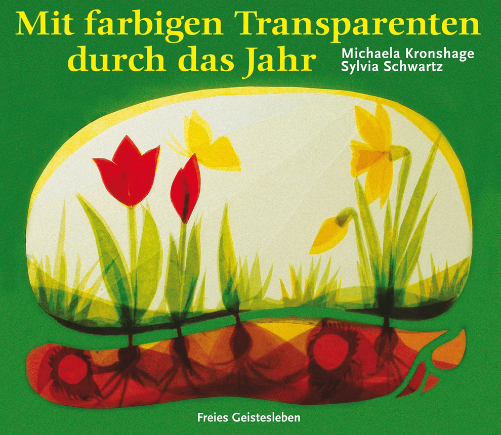 Freies Geistesleben Mit farbigen Transparenten durch das Jahr mit Anleitungen_4037 Das Buch "Mit farbigen Transparenten durch das Jahr mit Anleitungen" von Freies Geistesleben hat ein Cover mit einer Raupenillustration.