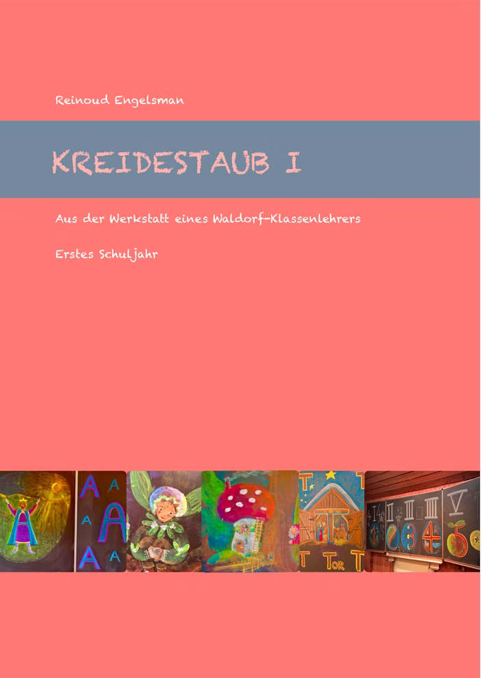 Reinoud Engelsman Kreidestaub I - Erstes Schuljahr. Ein wunderbares Buch für Klassenlehrer der ersten Klasse_17347 Das Buchcover von "Kreidestaub I - Erstes Schuljahr" von Reinoud Engelsman zeigt bunte Kreidezeichnungen von Kindern Buchstaben einen Pilz und Szenen aus dem Klassenzimmer auf einem rosa-blauen Hintergrund - ein wunderbares Buch für Erstklässler.