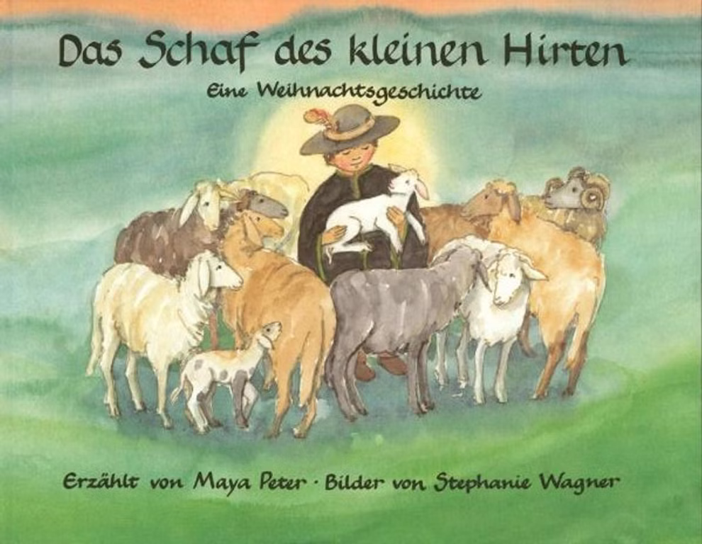 Verlag am Goetheanum Das Schaf des kleinen Hirten Maya Peter Stephanie Wagner_5371 Auf dem Cover von "Das Schaf des kleinen Hirten" von Maya Peter und Stephanie Wagner (Verlag am Goetheanum) hält ein junger Hirte ein Lamm inmitten von Schafen auf einer Wiese unter einem sanften Himmel.