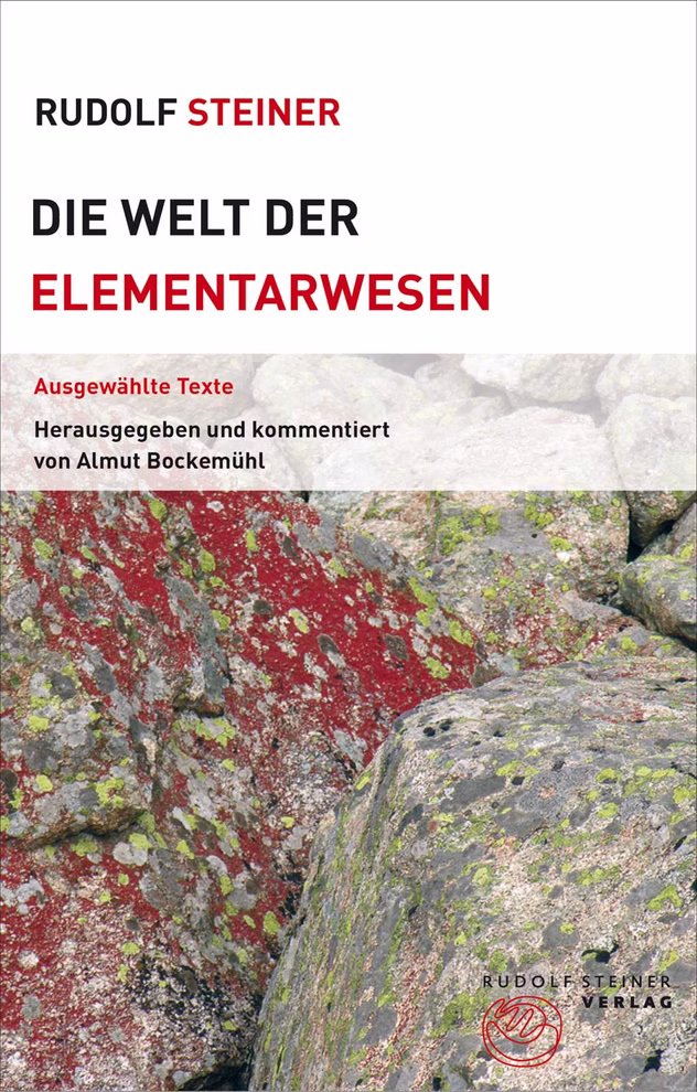 Rudolf Steiner Verlag Die Welt der Elementarwesen Ausgewählte Texte_6484 Buchumschlag von Die Welt der Elementarwesen Ausgewählte Texte von Rudolf Steiner erschienen im Rudolf Steiner Verlag. Die Gestaltung zeigt eine Nahaufnahme von strukturierten Felsen mit roten und grünen Flechten; Titel und Autor sind oben abgebildet.