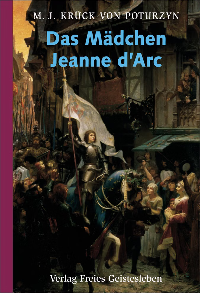 Das Mädchen Jeanne d´Arc Das Mädchen Jeanne d´Arc