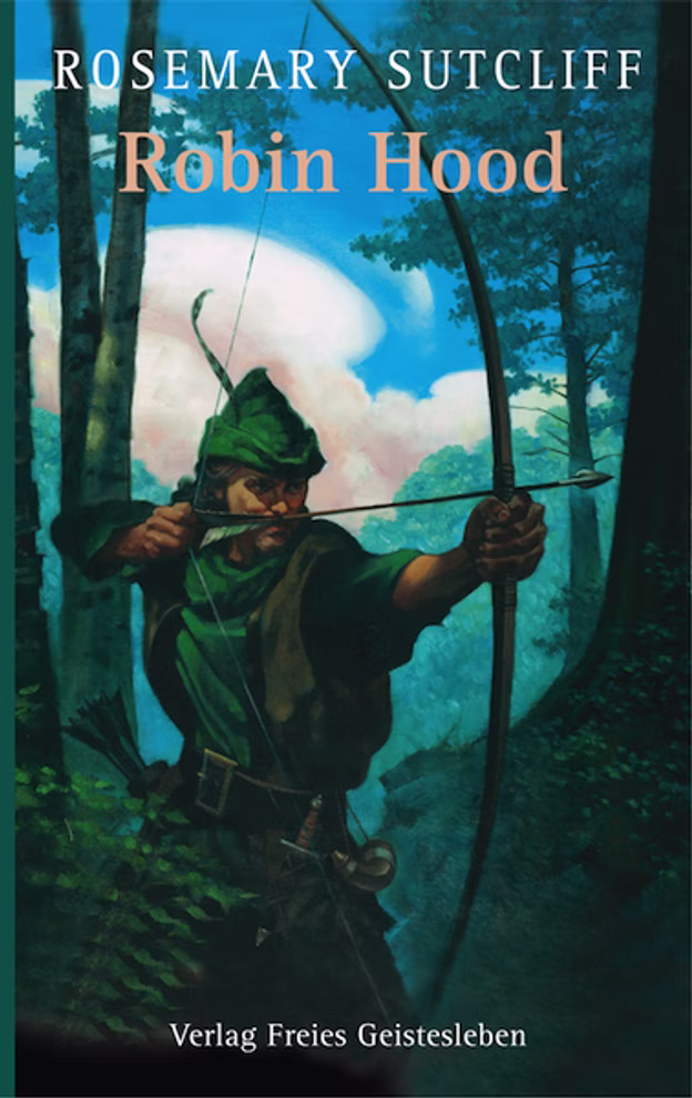 Freies Geistesleben Robin Hood Rosemary Sutcliff_7286 Das Buchcover von "Robin Hood Rosemary Sutcliff" von Freies Geistesleben zeigt einen Bogenschützen in grüner Kleidung und mit Hut der seinen Bogen in einem üppigen Wald mit hohen Bäumen grünem Laub und einem blauen Wolkenhimmel im Hintergrund ausrichtet.
