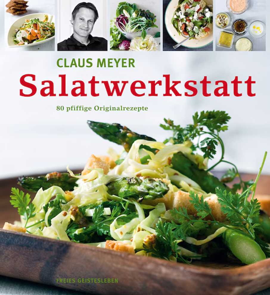 Freies Geistesleben Salatwerkstatt Claus Meyer_7707 Umschlag der "Salatwerkstatt Claus Meyer" von Freies Geistesleben zeigt einen frischen grünen Salat auf einem Holzteller kleine Zutatenbilder und oben das Porträt des Autors. Der Text ist auf Deutsch.
