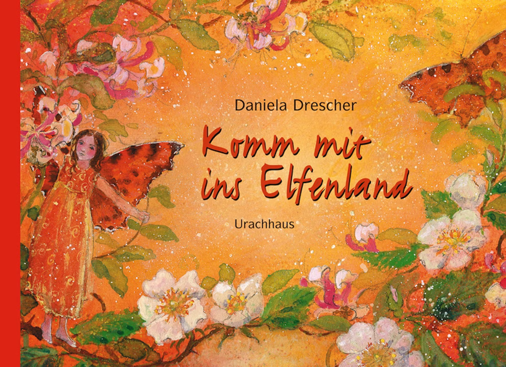 Urachhaus Komm mit ins Elfenland Daniela Drescher _8355 Komm mit ins Elfenland