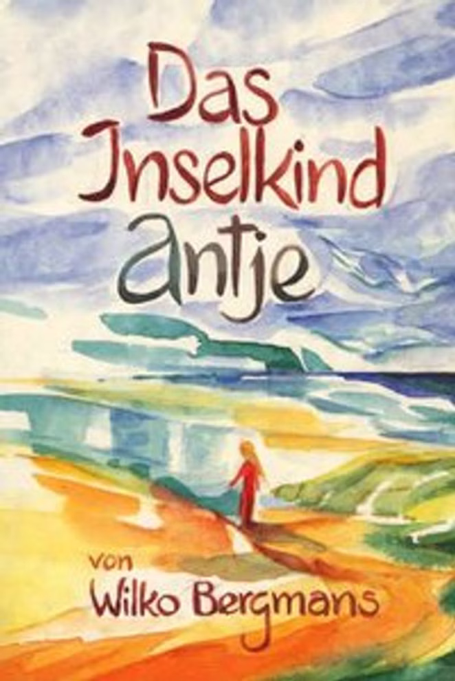 Mellinger Verlag Das Inselkind Antje Ein Mädchen erlebt Schönheit und Gefahren ihrer Insel_9510 Buchumschlag von "Das Inselkind Antje Ein Mädchen erlebt Schönheit und Gefahren ihrer Insel" vom Mellinger Verlag mit Aquarellbild eines Kindes an einem bunten Strand Wellen und Himmel im Hintergrund Titel in großer künstlerischer Schrift.
