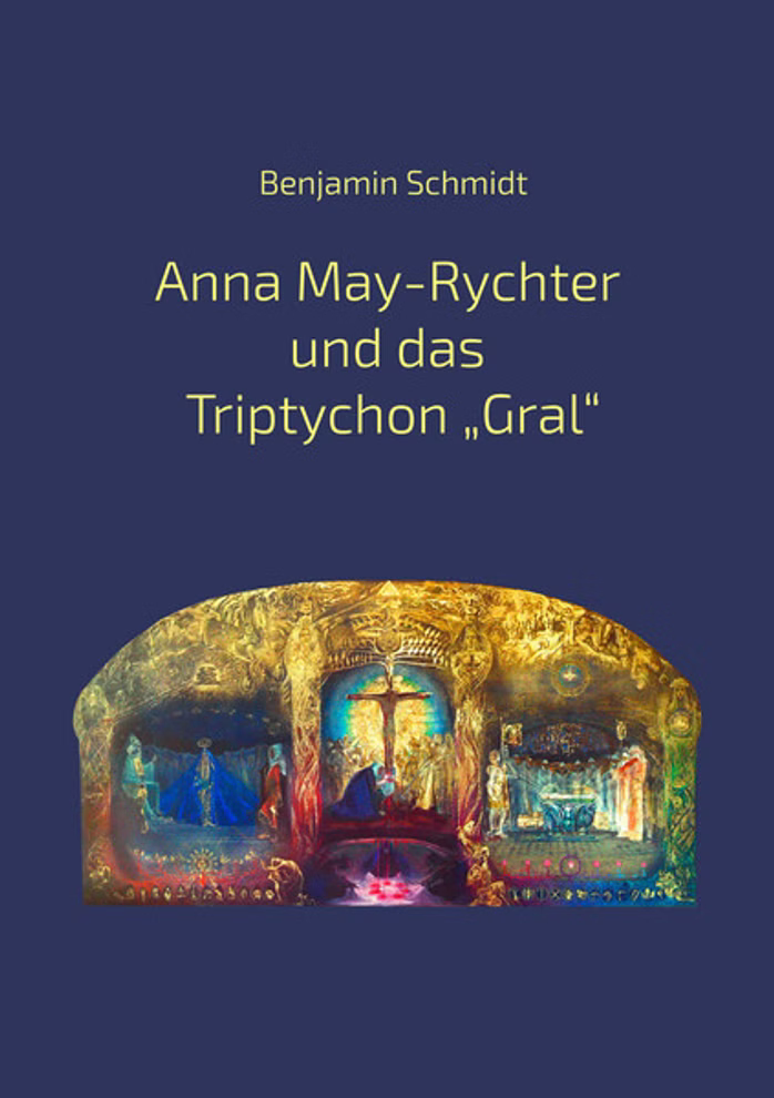 Anna May-Rychter und das Triptychon „Gral" Anna May-Rychter und das Triptychon „Gral"