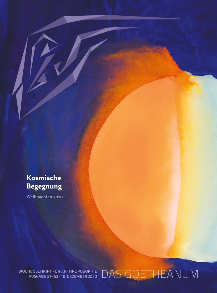 Das Goetheanum Das Goetheanum (Jahresabo) _15770 Online Auf dem Cover von Das Goetheanum (Jahresabo) ist ein abstraktes Kunstwerk in tiefem Blau und Orange mit einem leuchtenden Kreis abgebildet das den deutschen Text "Kosmische Begegnung Weihnachten 2020" und "Das Goetheanum" zeigt. Online