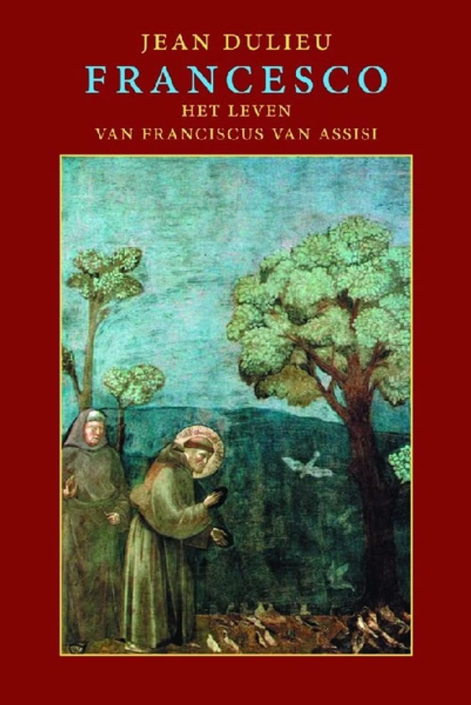 Christofoor Francesco ( Franciscus van Assisi) Jean Dulieu_16699 Der Umschlag des Buches "Francesco (Franciscus van Assisi)" von Jean Dulieu erschienen bei Christofoor zeigt ein altes Gemälde des heiligen Franz von Assisi mit einem Mönch inmitten von Bäumen und Vögeln darüber ein niederländischer Text über sein Leben.