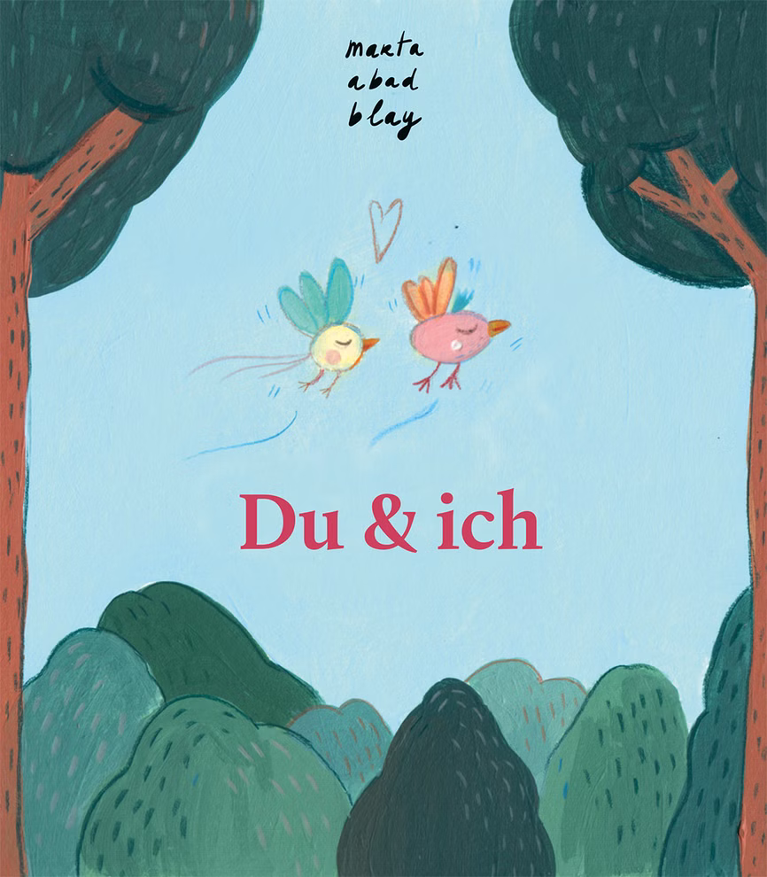 Freies Geistesleben Du und ich Marta Abad Blay_18547 Das Plakat "Du und ich Marta Abad Blay" von Freies Geistesleben zeigt zwei Vögel die in den Himmel fliegen.