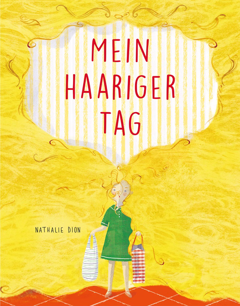 Freies Geistesleben Mein haariger Tag Nathalie Dion_18526 Das Buch "Mein haariger Tag Nathalie Dion" von Freies Geistesleben hat einen gelben haarähnlich strukturierten Einband. Ein Kind in einem grünen Kleid hält zwei Taschen über denen in großer roter Schrift der Titel und unten links der Name der Autorin steht