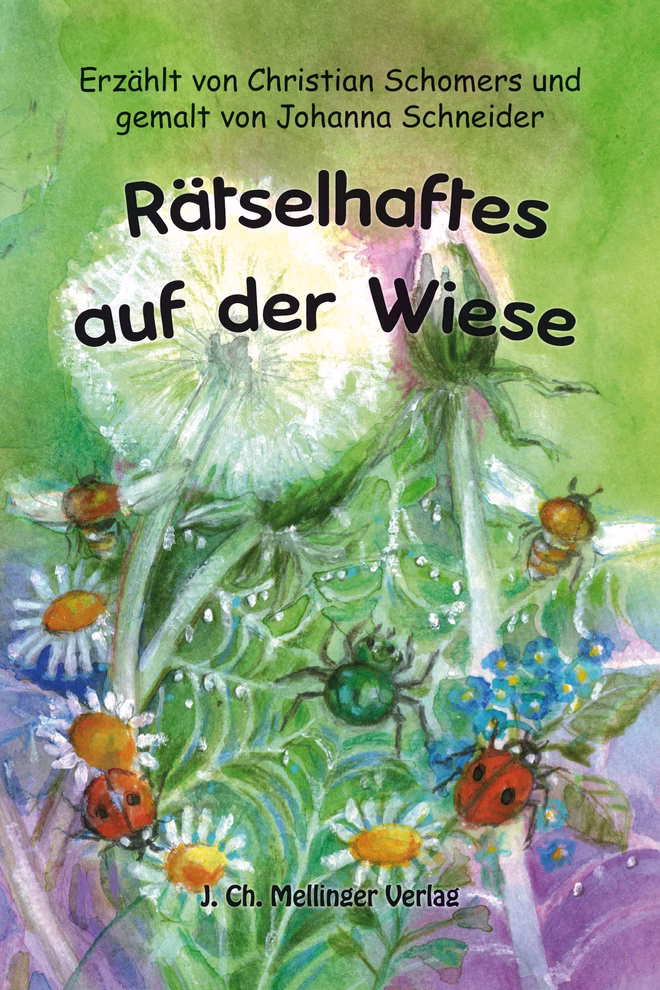 Mellinger Verlag Rätselhaftes auf der Wiese Christian Schomer Johanna Schneider_18884 Aquarellierte Illustration von Löwenzahn Gänseblümchen und Marienkäfern. "Rätselhaftes auf der Wiese" von Christian Schomer & Johanna Schneider. Erschienen im Mellinger Verlag.