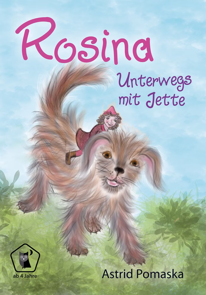 Pomaska Verlag Rosina – Unterwegs mit Jette Astrid Pomaska _19723 Das illustrierte Cover von "Rosina - Unterwegs mit Jette Astrid Pomaska" aus dem Pomaska Verlag zeigt einen lächelnden flauschigen Hund mit einem Mädchen in Rosa auf dem Rücken vor einem blauen Himmel und grünem Gras.