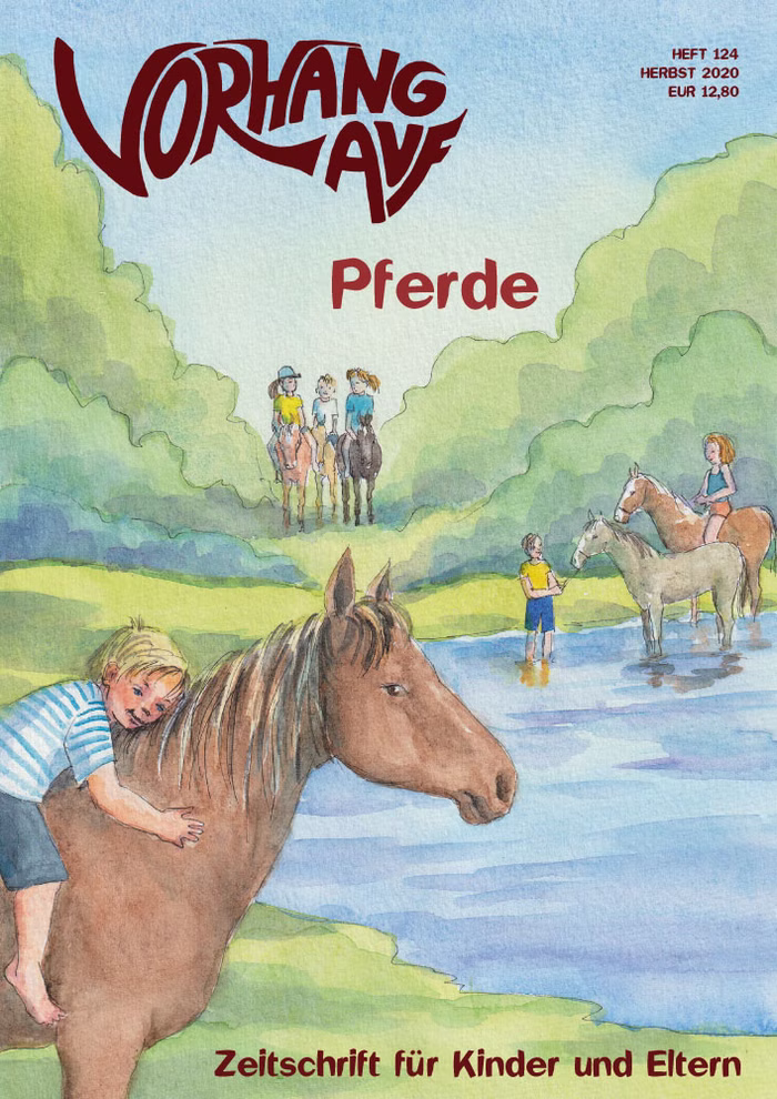 Waldow Verlag VORHANG AUF Heft 124 Pferde Zeitschrift für Kinder und Eltern_20810 Das VORHANG AUF Heft 124 Pferde Zeitschrift für Kinder und Eltern aus dem Waldow Verlag zeigt ein Titelbild mit Kindern und Pferden an einem Fluss umgeben von Bäumen und dem Schriftzug "Vorhang Auf" und "Pferde" am oberen Rand.