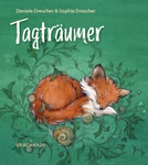 Das Cover von "Tagträumer Daniela Drescher" von Urachhaus zeigt eine Aquarellillustration eines schlafenden orangefarbenen Fuchses der sich inmitten grüner wirbelnder Blätter und Schnecken windet darunter der Titel in großer weißer Schrift und der Name des
