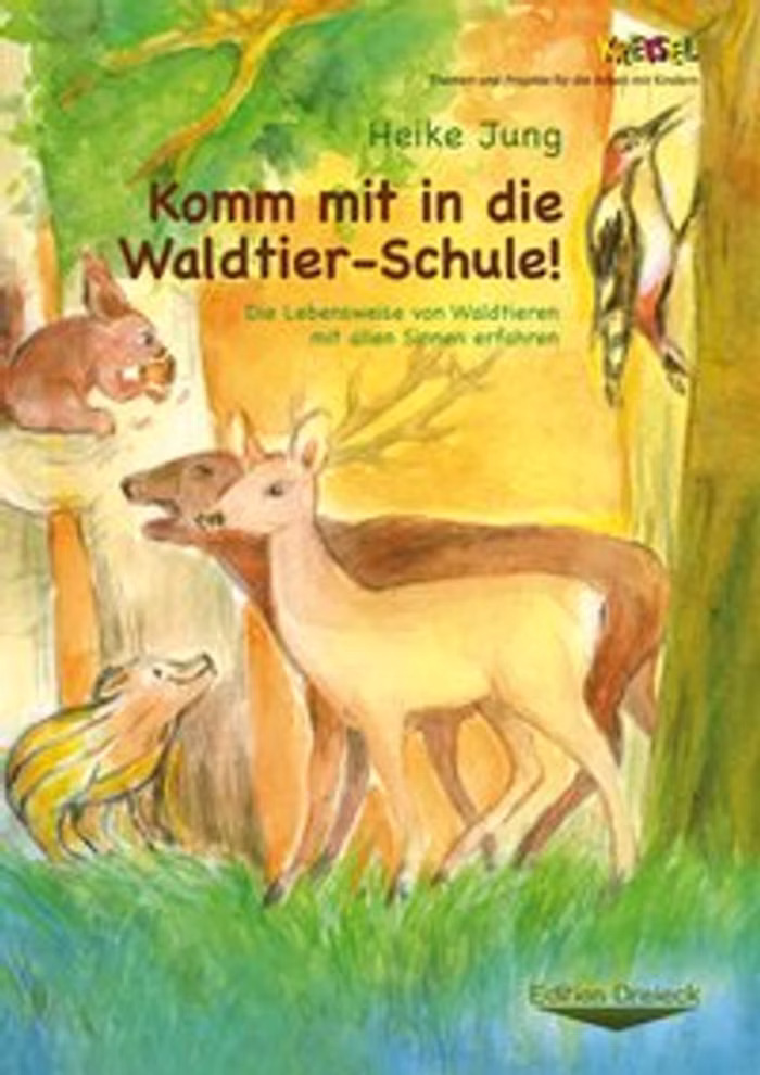 Mellinger Verlag Komm mit in die Waldtier-Schule! Heike Jung Johanna Schneider_28902 Das Cover von Komm mit in die Waldtier-Schule! von Heike Jung und Johanna Schneider (Mellinger Verlag) zeigt Aquarellillustrationen eines Rehs eines Fuchses eines Eichhörnchens und einer Eule in einem üppigen Wald mit Bäumen und Grünzeug.
