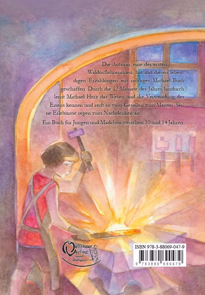 Mellinger Verlag Das Wanderjahr des Michael Herz Elisabeth Klein Marie-Laure Viriot _29485 Ein Aquarell zeigt einen Jungen beim Schmieden von Metall in einer warm beleuchteten Werkstatt darüber ein deutscher Text. "Das Wanderjahr des Michael Herz Elisabeth Klein Marie-Laure Viriot" von Mellinger Verlag.