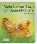 Das Oberste Brink-Buch "Mein kleines Buch der Bauernhoftiere" von Loes Botman zeigt eine Henne und ein Küken die im grünen Gras sitzen mit einem sanften gelben und grünen Hintergrund.