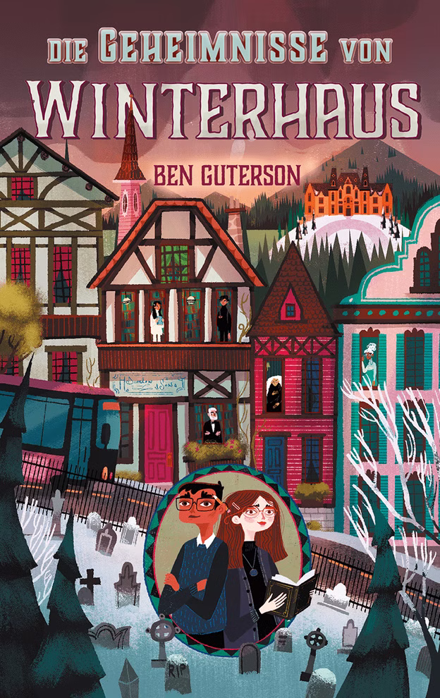 Freies Geistesleben Die Geheimnisse von Winterhaus Ben Guterson_30414 Das Cover von "Die Geheimnisse von Winterhaus Ben Guterson" von Freies Geistesleben zeigt zwei Kinder vor gotischen Häusern verschneiten Bäumen und einem Hotel auf einem Hügel aus dessen Fenstern geheimnisvolle Gestalten lugen.