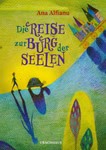 Die Reise zur Burg der Seelen Die Reise zur Burg der Seelen