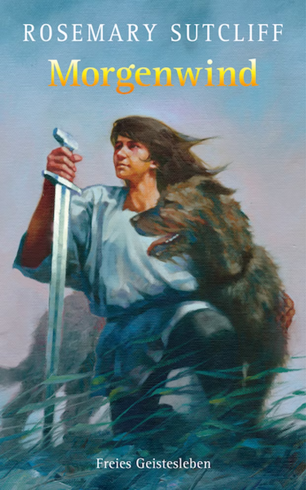 Freies Geistesleben Morgenwind Rosemary Sutcliff _31535 Eine Person mit langen Haaren kniet im Gras und hält ein großes Schwert aufrecht neben einem Wolf. Darüber steht in gelber und weißer Schrift "Morgenwind Rosemary Sutcliff" mit der Marke "Freies Geistesleben".