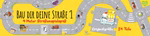 Bau dir deine Straße 1 - 4 Meter Bau dir deine Straße 1 - 4 Meter