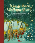 Wunderbare Weihnachtszeit - ein Hausbuch Wunderbare Weihnachtszeit - ein Hausbuch